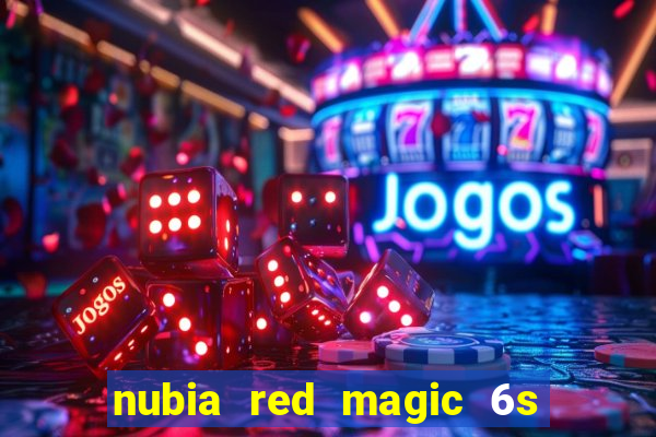 nubia red magic 6s pro antutu